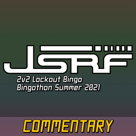 JSRF 2v2 Bingo - Bingothon Summer 2021