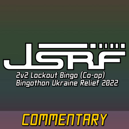 JSRF 2v2 Bingo (Co-op) - Bingothon Ukraine Relief 2022